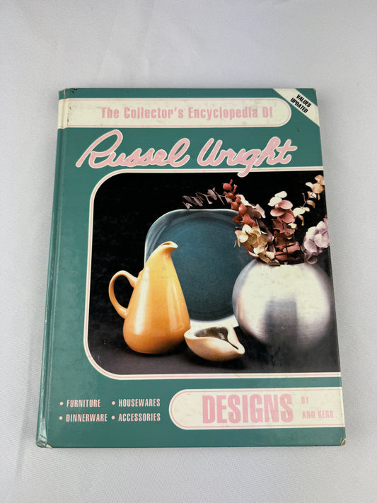 Collector's Encyclopedia of Russell Wright Designs, First Edition,1990