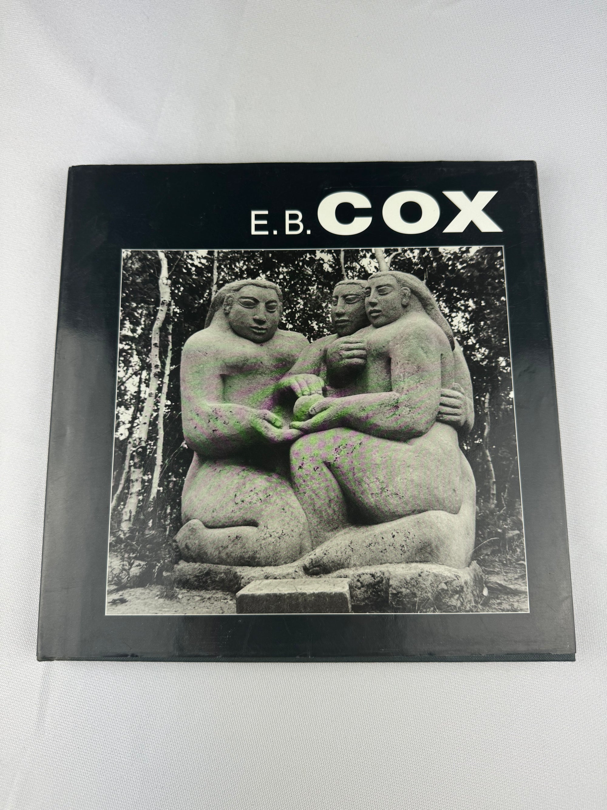 E. B. Cox: A Life in Sculpture, 1999